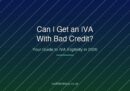 Can I Get an IVA With Bad Credit? UK Guide for 2026